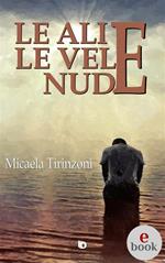 Le ali e le vele nude