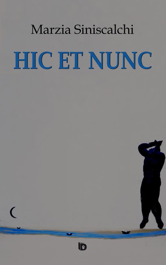 Hic et nunc - Marzia Siniscalchi - copertina