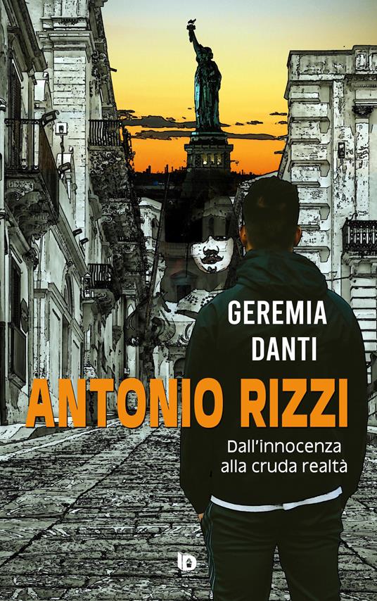 Antonio Rizzi. (Dall'innocenza alla cruda realtà) - Geremia Danti - copertina