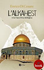 L' Alkahest e la macchina biologica