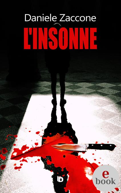 L' Insonne - Daniele Zaccone,Adriana Giulia Vertucci - ebook