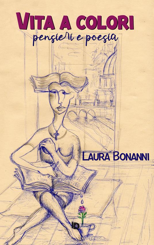 Vita a colori (pensieri e poesia) - Laura Bonanni - copertina