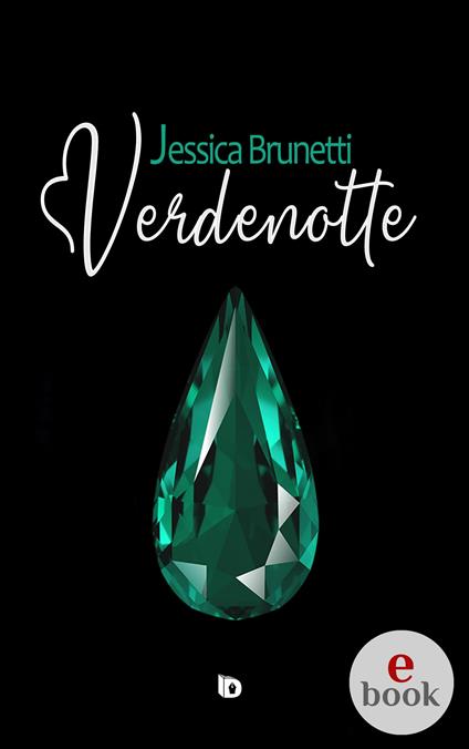 Verdenotte - Jessica Brunetti,Adriana Giulia Vertucci - ebook