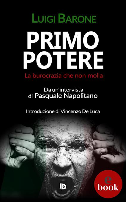 Primo potere. La burocrazia che non molla - Luigi Barone - ebook
