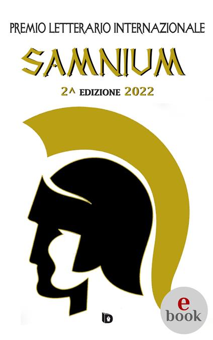 Premio letterario internazionale Samnium 2022 - Adriana Giulia Vertucci - ebook