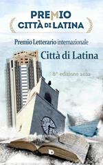 Antologia Premio Città di Latina 2022. Nuova ediz.