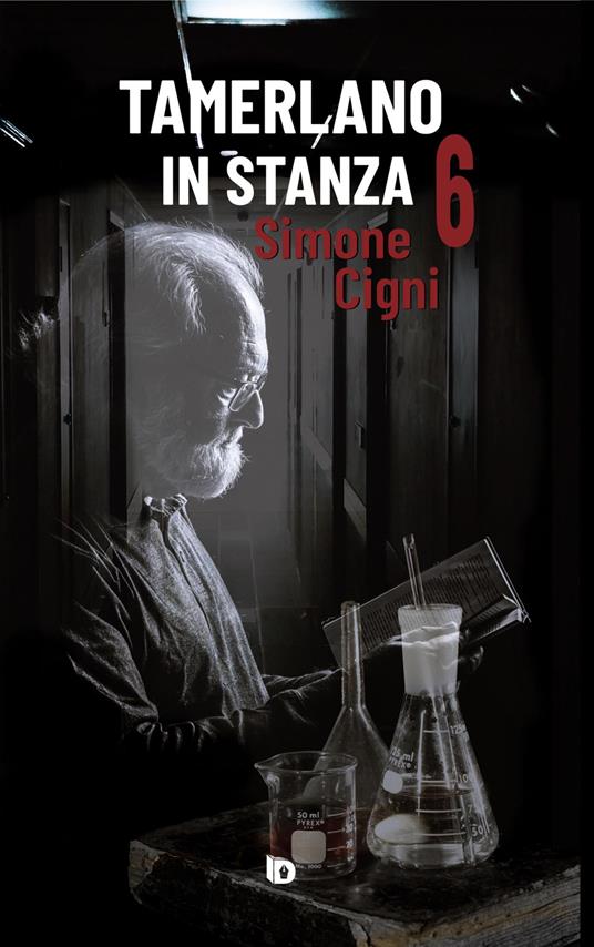 Tamerlano in stanza 6 (52 brevi storie di pazienti ortopedici famosi) - Simone Cigni - copertina