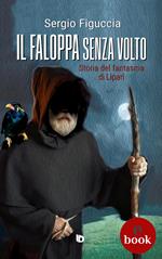 Il faloppa senza volto. Storia del fantasma di Lipari