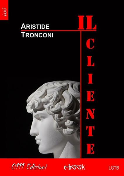 Il cliente - Aristide Tronconi - ebook