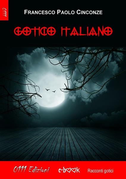 Gotico italiano - Francesco Paolo Cinconze - ebook