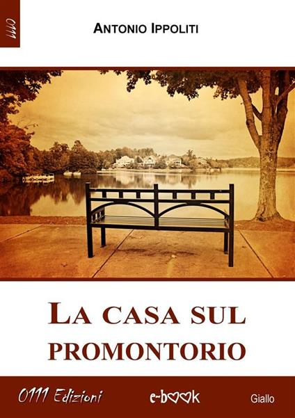 La casa sul promontorio - Antonio Ippoliti - ebook