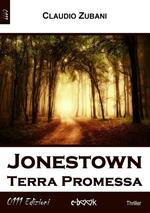 Jonestown. Terra promessa