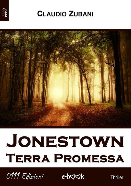 Jonestown. Terra promessa - Claudio Zubani - ebook