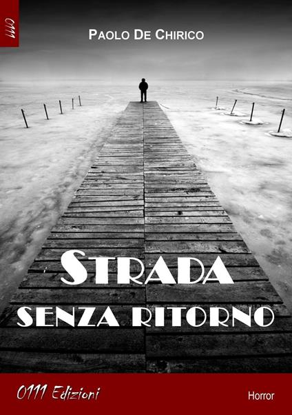 Strada senza ritorno - Paolo De Chirico - copertina