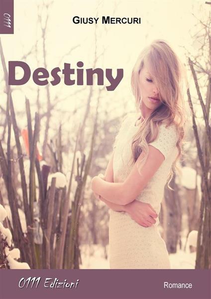 Destiny - Giusy Mercuri - ebook
