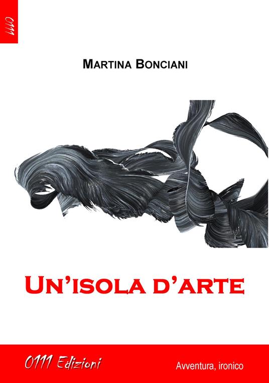 Un'isola d'arte - Martina Bonciani - copertina