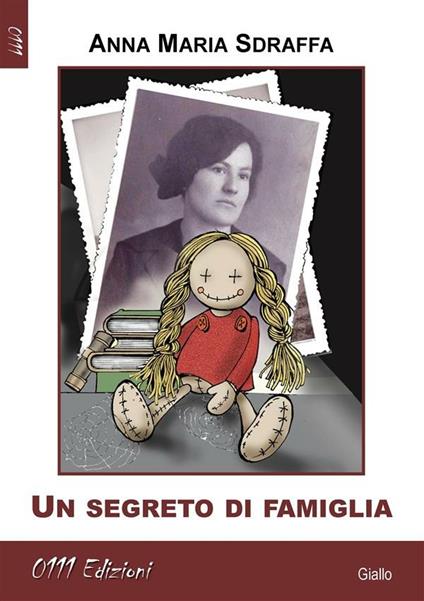 Un segreto di famiglia - Anna Maria Sdraffa - ebook