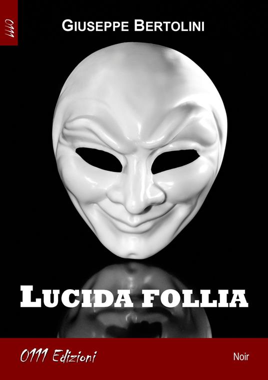 Lucida follia - Giuseppe Bertolini - copertina