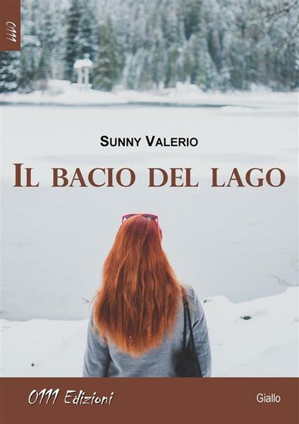 Il bacio del lago - Sunny Valerio - ebook