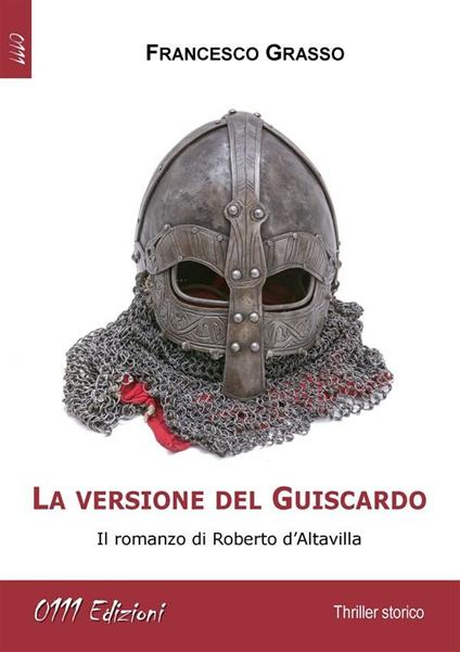 La versione del Guiscardo - Francesco Grasso - ebook