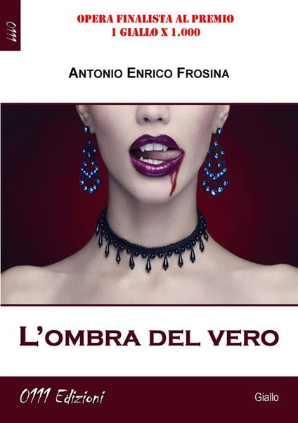 L' ombra del vero - Antonio Enrico Frosina - ebook