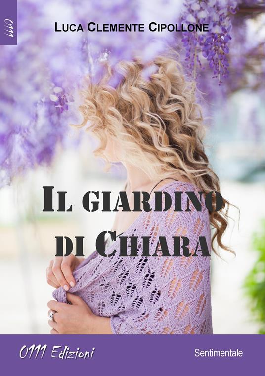 Il giardino di Chiara - Luca Clemente Cipollone - copertina