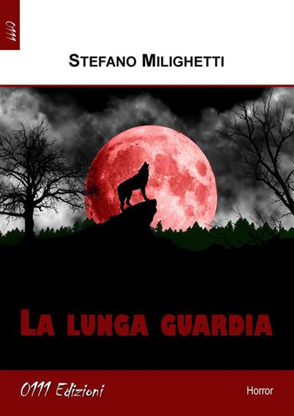 La lunga guardia - Stefano Milighetti - ebook