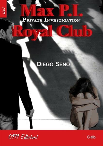 Royal Club. Max P.I. Private investigation - Diego Seno - ebook