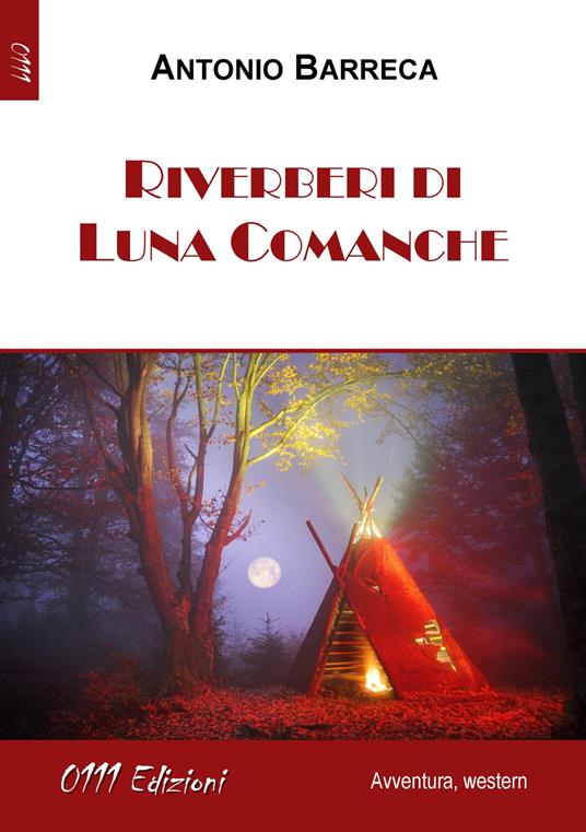 Riverberi di Luna Comanche - Antonio Barreca - copertina