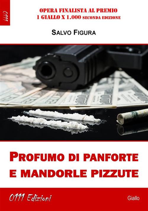 Profumo di panforte e mandorle pizzute - Salvo Figura - ebook