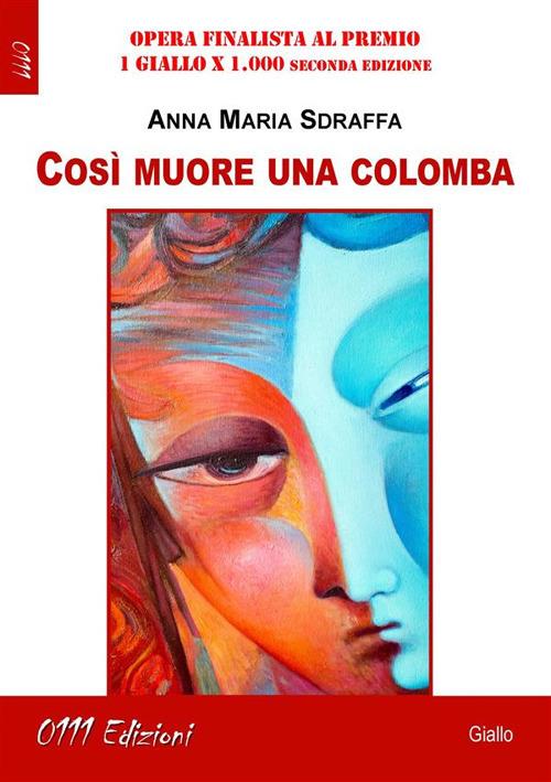 Così muore una colomba - Anna Maria Sdraffa - ebook