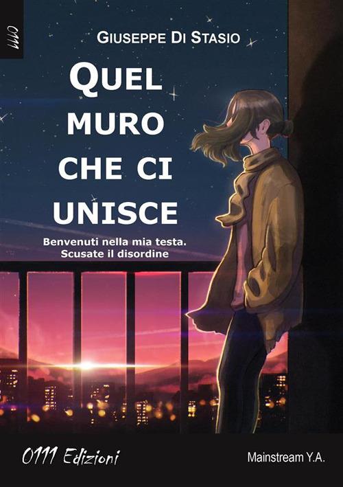 Quel muro che ci unisce - Giuseppe Di Stasio - ebook