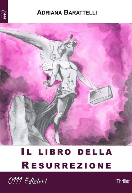 Il libro della Resurrezione - Adriana Barattelli - copertina