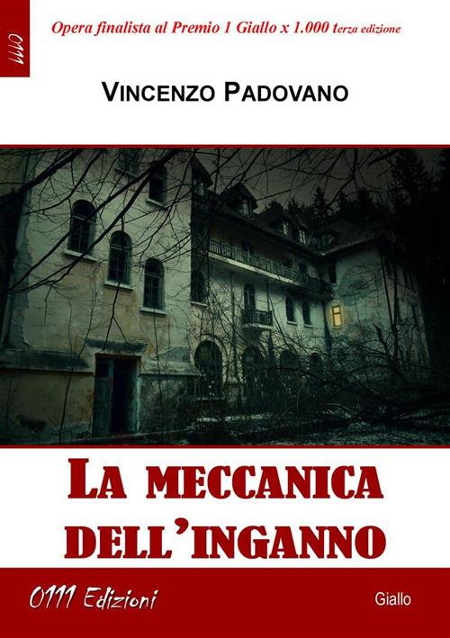 La meccanica dell'inganno - Vincenzo Padovano - ebook