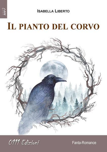 Il pianto del corvo - Isabella Liberto - copertina