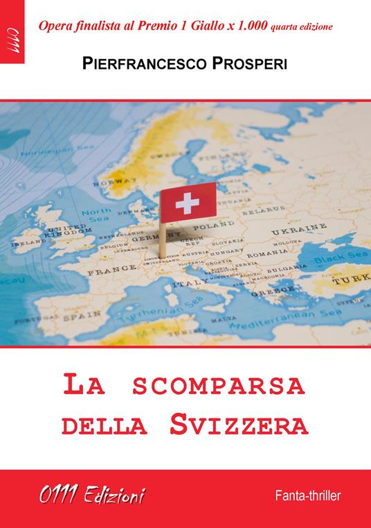 La scomparsa della Svizzera - Pierfrancesco Prosperi - copertina