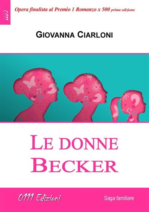 Le donne Becker - Giovanna Ciarloni - ebook