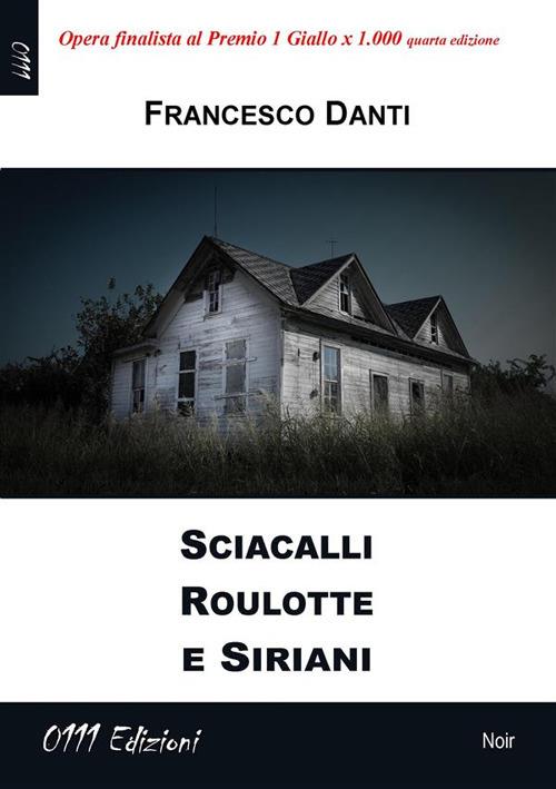 Sciacalli roulotte e siriani - Francesco Danti - ebook