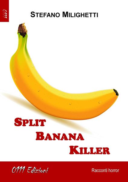 Split banana killer - Stefano Milighetti - copertina