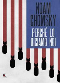 Perché lo diciamo noi - Noam Chomsky - copertina