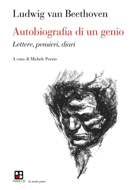 Autobiografia di un genio. Lettere, pensieri, diari - Ludwig van Beethoven - copertina