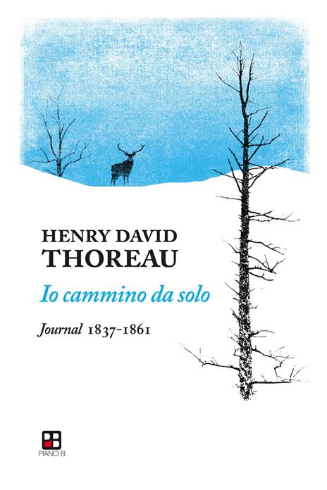 Io cammino da solo. Journal 1837-1861 - Henry David Thoreau - copertina