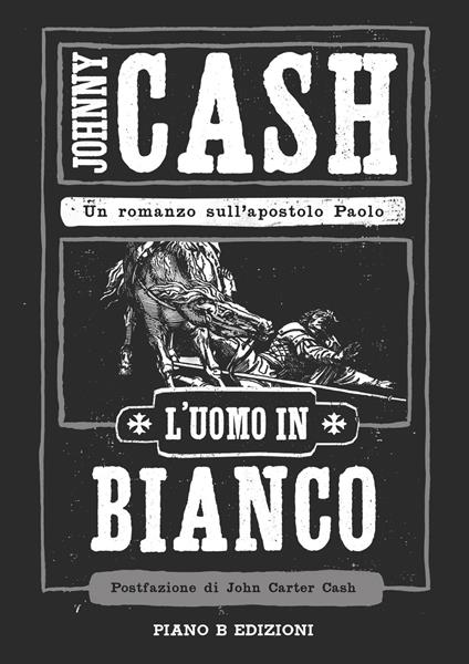 L' uomo in bianco. Un romanzo sull'apostolo Paolo - Johnny Cash - copertina