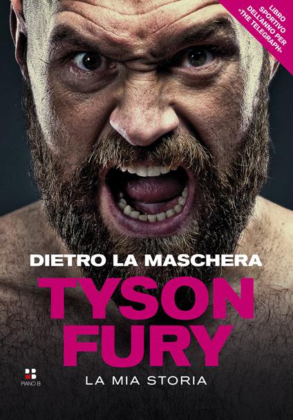 Dietro la maschera. La mia storia - Tyson Fury - copertina