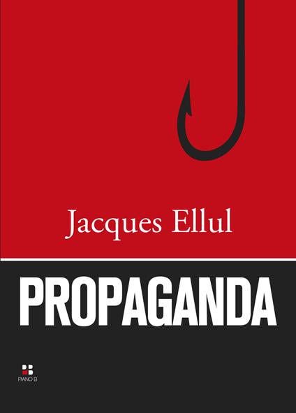 Propaganda - Jacques Ellul - copertina