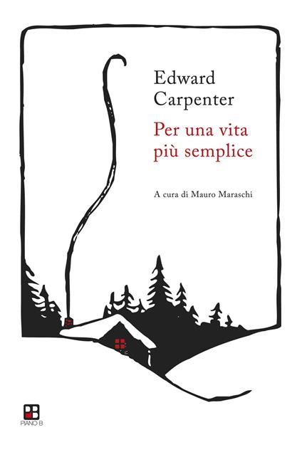 Per una vita più semplice - Edward Carpenter,Mauro Maraschi - ebook
