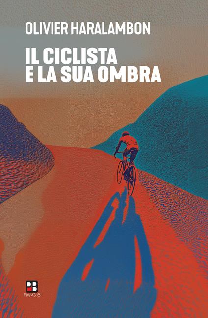 Il ciclista e la sua ombra - Olivier Haralambon - copertina