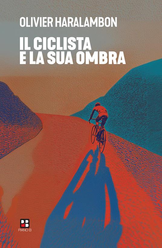 Il ciclista e la sua ombra - Olivier Haralambon - copertina