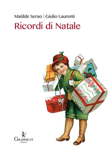 Ricordi di Natale - Giulio Laurenti,Matilde Serao - ebook