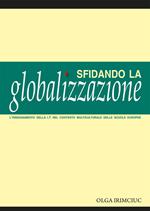 Sfidando la globalizzazione. L'insegnamento della L1 nel contesto multiculturale delle scuole europee